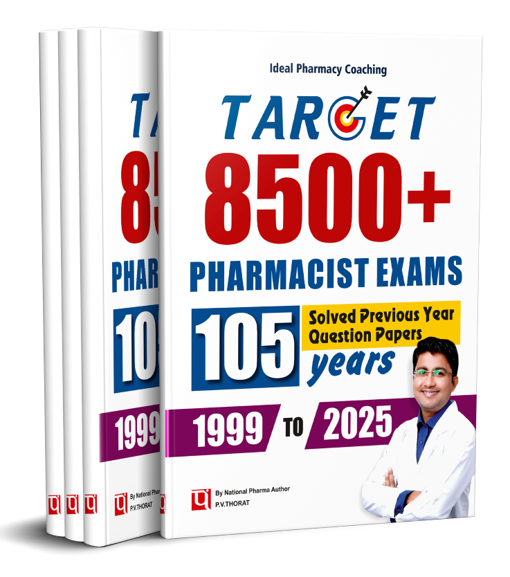 Target Pharmacist Exams 105 Year's 8500+ Solved Previous Year Question Papers by PV THORAT